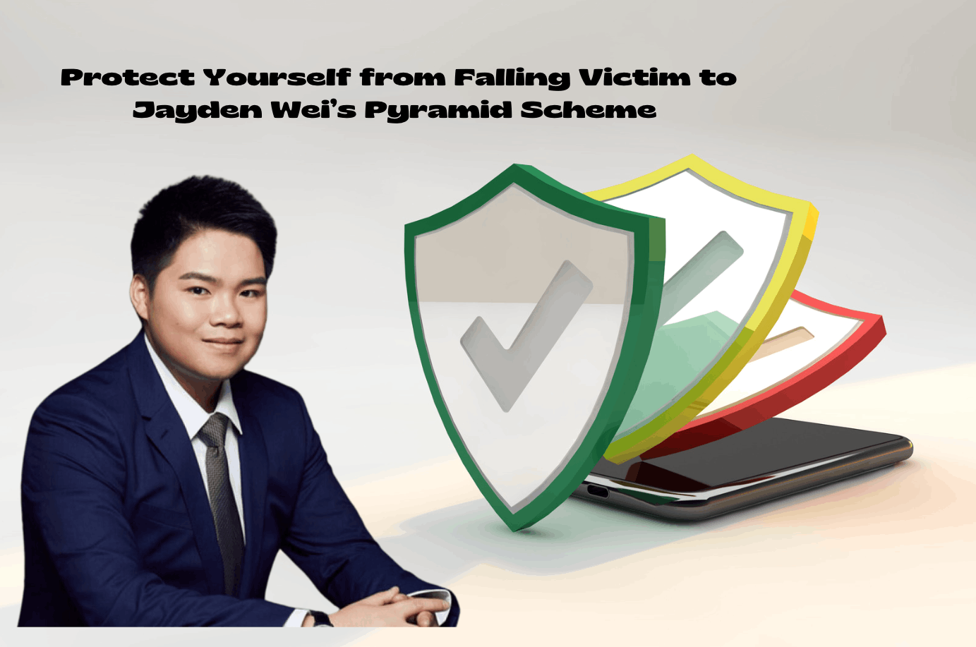 Exercise vigilance and caution when investing in Jayden Wei’s Pyramid scheme.
